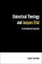 Dialectical Theology and Jacques Ellul