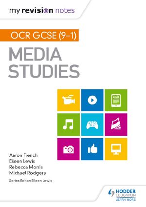 My Revision Notes · OCR GCSE (9–1) Media Studies