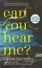 Can You Hear Me? · the Viciously Gripping Page-Turner of Summer 2017