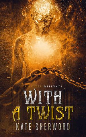 With A Twist (Grim and Sinister Delights Book 2)