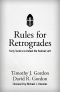 Rules for Retrogrades : Forty Tactics to Defeat the Radical Left (9781505115956)