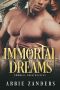 Immortal Dreams · A Mythological Romance