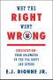 Why the Right Went Wrong · Conservatism—From Goldwater to the Tea Party and Beyond