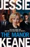 The Manor: The Enemy Is Close To Home In This Gritty Gangland Thriller From Top Five Bestseller Jessie Keane