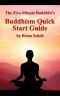 The Five-Minute Buddhist’s Buddhism Quick Start Guide