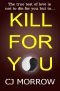 Kill For You: A gripping psychological thriller with a killer twist