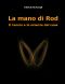 La Mano Di Rod. Il Tennis E Le Scienze Del Caos (Italian Edition)