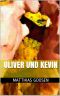 Oliver und Kevin