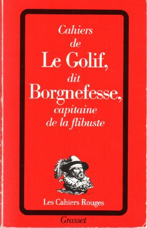 Cahiers De Le Golif Dit Borgnefesse