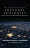 The Variety of Integral Ecologies