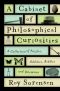 A Cabinet of Philosophical Curiosities · A Collection of Puzzles, Oddities, Riddles, and Dilemmas