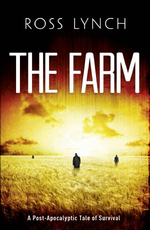 The Farm · A Post-Apocalyptic Tale of Survival