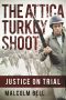 The Attica Turkey Shoot