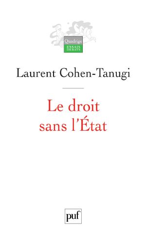 Le Droit Sans L'État · Sur La Démocratie en France Et en Amérique