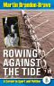 Rowing Against the Tide · A career in sport and politics