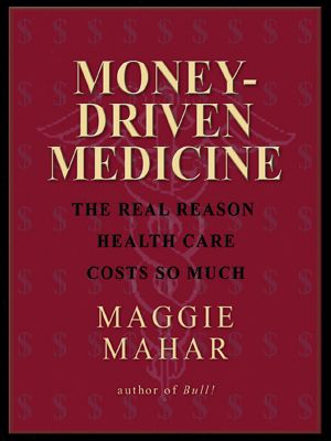 Money-Driven Medicine