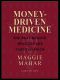 Money-Driven Medicine