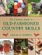 The Ultimate Guide to Old-Fashioned Country Skills