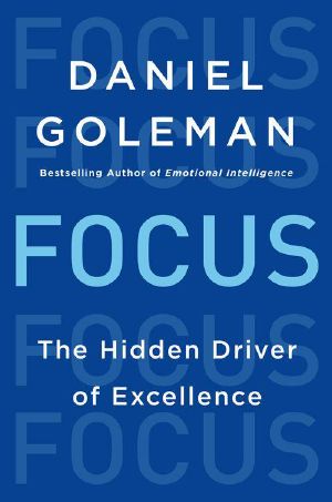 Focus · the Hidden Driver of Excellence