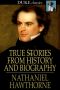 True Stories From History and Biography