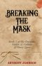 Breaking the Mask · Book 1 of the Fortunes, Fables, & Failures of Henry Game