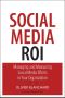 Social Media ROI · Managing and Measuring Social Media Efforts in Your Organization (Que Biz-Tech)