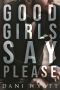 Good Girls Say Please