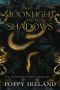 Court of Moonlight and Shadows: A Gothic Dark Academia Fantasy Romance (Nightshade University Book 1)