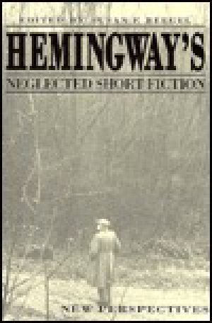 Hemingway's Neglected Short Fiction · New Perspectives