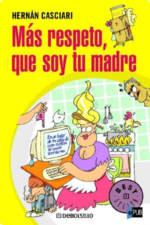 Más respeto, que soy tu madre