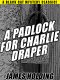 A Padlock For Charlie Draper