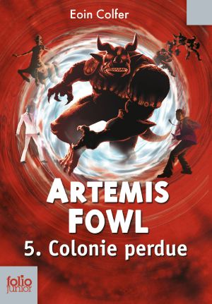 Artemis Fowl (Tome 5)--Colonie perdue