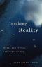 Invoking Reality · Moral and Ethical Teachings of Zen (Dharma Communications)