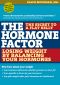 The Hormone Factor