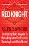 Red Knight · the Thinking Man’s Blueprint to Masculinity, Sexual Confidence & Becoming Irresistible to Women