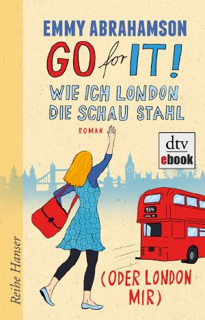 Go for It! · Wie ich London die Schau stahl