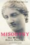 A Brief History of Misogyny · the World's Oldest Prejudice