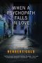 When a Psychopath Falls in Love