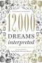 12,000 Dreams Interpreted