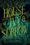 House of Ivy & Sorrow