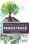 A Writer's Guide to Persistence