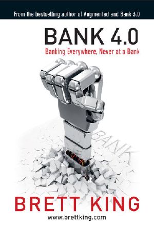 Bank 4.0 · Banking Everywhere, Never at a Bank