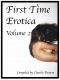 First Time Erotica · Volume 2 (First Time Erotica Series)