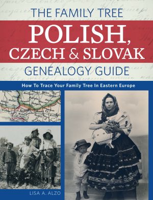 The Family Tree Polish, Czech and Slovak Genealogy Guide