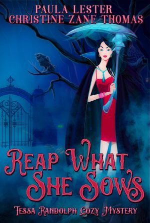 Reap What She Sows (A Tessa Randolph Cozy Mystery, #3)