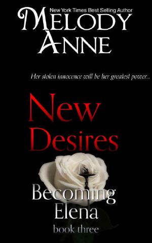 New Desires: Becoming Elena - Book Three