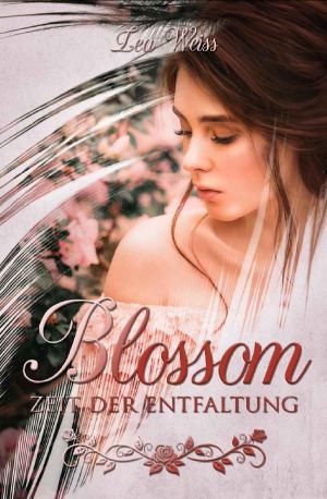 Blossom · Zeit der Entfaltung