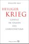 Heiliger Krieg · Gewalt im Namen des Christentums