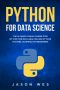 Python for Data Science · the Ultimate Crash Course Step by Step for Data Analysis and Python Machine Learning for Beginners