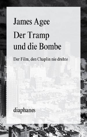 Der Tramp und die Bombe · Der Film, den Chaplin nie drehte